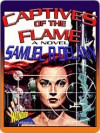 Captives Of The Flame - Samuel R. Delany