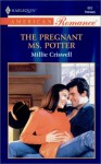 The Pregnant Ms. Potter (Harlequin American Romance, No 863) - Millie Criswell