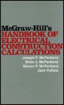 McGraw-Hill's Handbook of Electrical Construction Calculations - Joseph F. McPartland, Brian J. McPartland