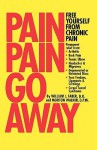 Pain, Pain, Go Away - William Faber, Morton Walker