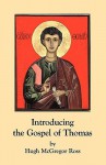 Introducing the Gospel of Thomas - Hugh McGregor Ross