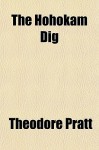 The Hohokam Dig - Theodore Pratt