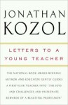 Letters to a Young Teacher - Jonathan Kozol