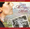 Her Mother's Hope (Marta's Legacy, #1) - Francine Rivers, Stina Nielsen