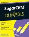 Sugarcrm for Dummies - Karen S. Fredricks