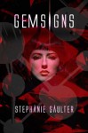 Gemsigns (Revolution 1) - Stephanie Saulter