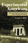 Experimental Americans: Celo and Utopian Community in the Twentieth Century - George L. Hicks