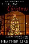 A Holiday Christmas - Heather Lire
