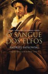 O Sangue dos Elfos (The Witcher, #3) - Andrzej Sapkowski