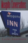 Mosquito Conversations: More Stories from the Upper Peninsula - Lauri Anderson