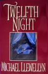 Twelfth Night - Michael Llewellyn