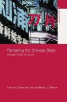 Remaking the Chinese State: Strategies, Society, and Security - Chao Chien-min, Bruce Dickson