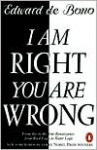 I Am Right, You Are Wrong - Edward De Bono, Brian Josephson, Sheldon L. Glashow, Ivar Giaever