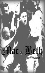 Mac and Beth - Jeff Ward