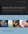 Reading Across the Disciplines: College Reading and Beyond (with Myreadinglab) Value Package (Includes Thinking Through the Test: A Study Guide for th - Kathleen T. McWhorter