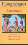 Ploughshares Winter 1993-94 : Borderlands - Chase Twichell, Russell Banks