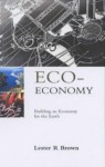 Eco Economy - Lester Russell Brown