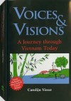 Voices and Visions: A Journey Through Vietnam Today - Carolijn Visser, Susan Massotty