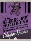 The Great Merlini: The Complete Stories of the Magician Detective - Clayton Rawson