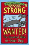 Wanted! the Hundred-Mile-An-Hour Dog. Illustrated by Rowan Clifford - Jeremy Strong