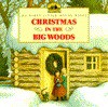 Christmas In The Big Woods (My First Little House Books) - Laura Ingalls Wilder, Renée Graef