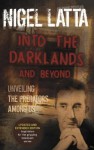 Into the Darklands and Beyond - Nigel Latta