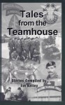 Tales from the Teamhouse: True Special Forces Stories - Jim Kelley, Ben Roberts, Bill Coombs