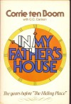 In My Father's House: The Years Before "The Hiding Place" - Corrie ten Boom