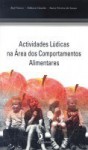 Actividades Lúdicas na Área dos Comportamentos Alimentares - Rui Tinoco, Nuno Pereira de Sousa, Débora Cláudio