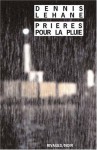 Prières pour la pluie (Kenzie & Gennaro #5) - Dennis Lehane