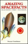 Amazing Spacefacts - Susan E. Goodman