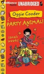 Oggie Cooder Party Animal - Sarah Weeks, William Dufris