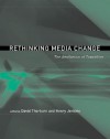 Rethinking Media Change: The Aesthetics of Transition (Media in Transition) - David Thorburn, Henry Jenkins
