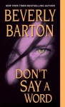 Don't Say a Word - Beverly Barton