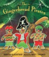 The Gingerbread Pirates - Kristin Kladstrup, Matt Tavares