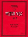 Materials of Western Music: Part 2 - William G. Andrews, Molly Sclater