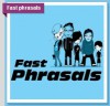 Fast Phrasals - British Council