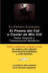 Poema del Cid O Cantar de Mio Cid: Texto Original y Transcripcion Moderna Con Prologo y Notas, Coleccion La Critica Literaria Por El Celebre Critico L - Juan Bautista Bergua