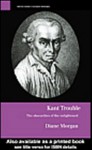 Kant Trouble: Obscurities of the Enlightened (Warwick Studies in European Philosophy) - Diane Morgan