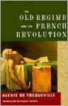 The Old Regime and the French Revolution - Alexis de Tocqueville, A.P. Kerr, J.P. Mayer