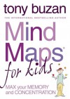 Mind Maps for Kids: Max Your Memory and Concentration - Tony Buzan