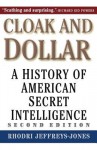 Cloak and Dollar: A History of American Secret Intelligence - Rhodri Jeffreys-Jones