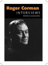 Roger Corman: Interviews - Roger Corman