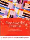 Pianoworks Christmas: 24 Favourite Carols and Songs for the Festive Season - Alan Bullard, Janet Bullard