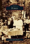 Forks - Forks Timber Museum, Larry Burtness, Chris Cook