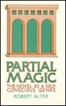 Partial Magic: The Novel as Self-Conscious Genre - Robert Alter