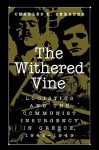 The Withered Vine: Logistics and the Communist Insurgency in Greece, 1945-1949 - Charles R. Shrader