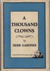 A Thousand Clowns - Herb Gardner