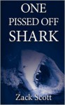 One Pissed Off Shark - Zack Scott