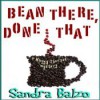 Bean There, Done That (Maggy Thorsen Mystery #3) - Sandra Balzo, Karen Savage